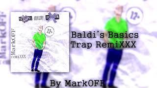 BALDI'S BASICS PLUS TRAP REMIX 2020(By MarkOFF)