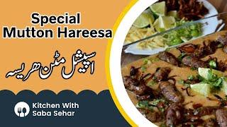 The Ultimate Guide to Special Mutton Hareesa By Kitchen With Saba Sehar