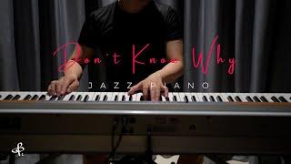 Don't Know Why (Norah Jones) - Jazz Piano Rendition