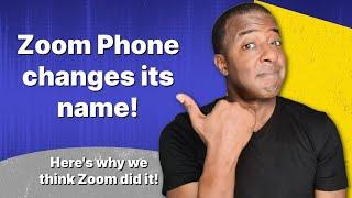 Zoom Phone changes its name & here's why we think they did it!