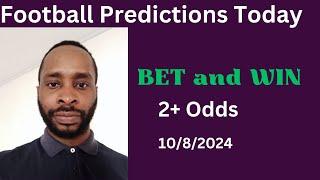 Football Predictions Today 10/8/2024 |  Football Betting Strategies | Daily Football Tips