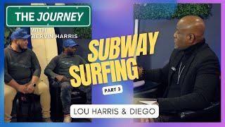 The Journey With Mr. Harris | Subway Surfing Part 3: From Train Surfing To Surfing Waves