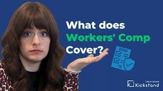 What does Workers Compensation Insurance cover?