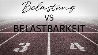 BELASTBARKEIT VS BELASTUNG IM SPORT & ALLTAG - WARUM VERLETZTE ICH MICH?