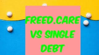 Freed.Care vs Single Debt . Debt Settlement vs Debt Management