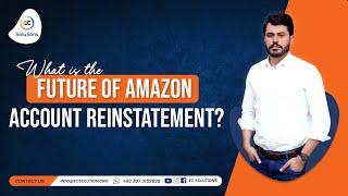 What is the future of Amazon account reinstatement?