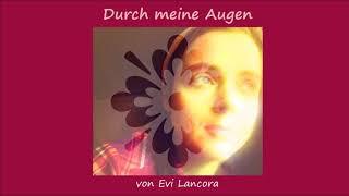 Durch meine Augen - Evi Lancora