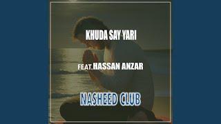 Khuda Say Yari (feat. Hassan Anzar)