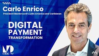 Driving Digital Payments in Latin America: A Conversation with Mastercard's Carlo Enrico