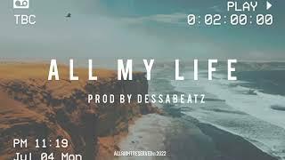 [Free] All my life beat prod by Dessabeatz