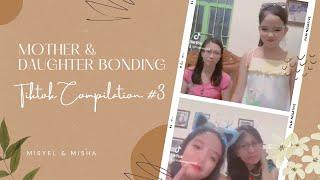 Tiktok Compilation #3 | MOTHER AND DAUGHTER BONDING | Misyel and Misha