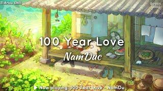 100 Year Love | NamDuc | Speed Up