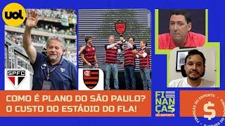  FLAMENGO VAI GASTAR QUANTO COM O ESTÁDIO? SÃO PAULO TEM PLANO PARA PAGAR DÍVIDAS!