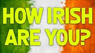 How Irish Are You!?