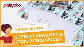 Nähen lernen: Schnitt abpausen, auflegen & Stoff zuschneiden