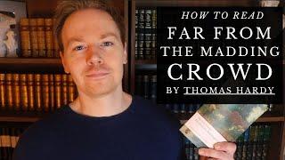 How to Read Far from the Madding Crowd by Thomas Hardy