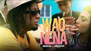 ROCHY RD - WAO NENA ( VIDEO OFICIAL  )  @jhayseven