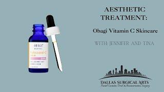 The Glow Guide: Obagi Vitamin C Skincare at Dallas Surgical Arts