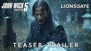 JOHN WICK : Chapter 5 - Teaser Trailer | Keanu Reeves & Lionsgate (2026)