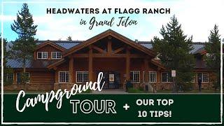 Campground Tour: HEADWATERS AT FLAGG RANCH in Grand Teton National Park + Our TOP 10 TIPS!