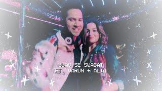  swag se swagat | varun dhawan & alia bhatt. [varia vm.]