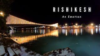 Rishikesh - An Emotion | Rishikesh Tourist Places | Trippy Buddy