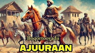 Taariikhda Boqortooyadii Ajuuraan Iyo Saldannadii Mogadishu