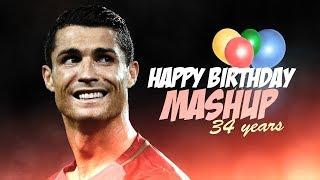 Cristiano Ronaldo - HAPPY BIRTHDAY MASHUP Nr.2