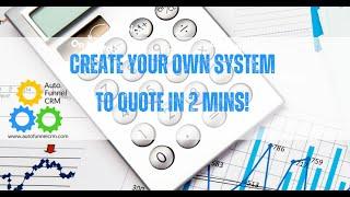 Create Your Own System To Quote Clients In 2 Mins!