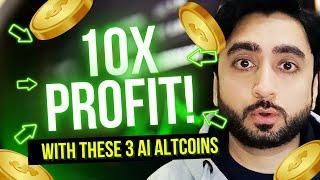  EARN 10X PROFIT WITH THESE 3 AI ALTCOINS | Altcoins to Buy Now