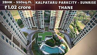 SOLD Kalpataru Sunrise, Kolshet | 2 BHK - ₹1.02 Crore | 550 Sq.Ft. | Thane West | Ready to move