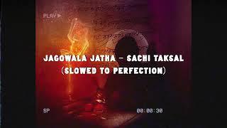 SACHI TAKSAL (SLOWED TO PERFECTION)