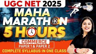 UGC NET 2025 महा मैराथन | Commerce Paper 1 & 2 Complete Revision in 5 Hours with Sheemal Ma'am