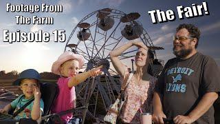 Footage From The Farm: Episode 15 - It’s County Fair Week with the Pol’s!