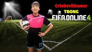 CrisDevilGamer TRONG FIFA ONLINE 4