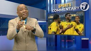 Reggae Boyz 'Door to 2026 World Cup is Wide Open' | TVJ Sports Commentary