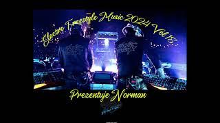 Electro Freestyle Music 2024 Vol 18 Set Compilated By Norman