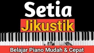 Belajar Piano (SETIA )'Jikustik' | Mudah & Cepat,,,PASTI BISA‼️