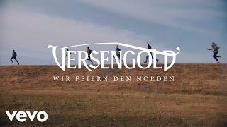 Versengold - Wir feiern den Norden (Offizielles Video)