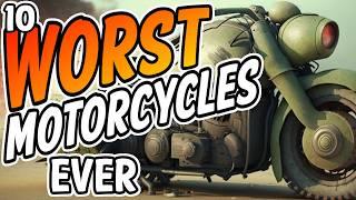 10 WORST Motorcycles Ever Made