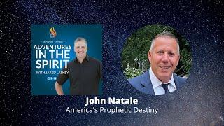 America's Prophetic Destiny with John Natale