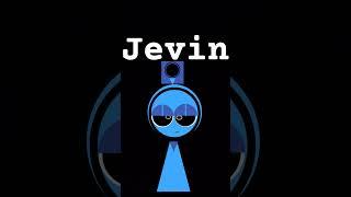 jevin (this took time to make)