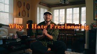 5 Things I Hate About Freelancing