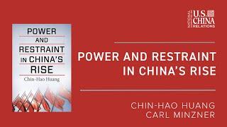 Power and Restraint in China’s Rise | Chin-Hao Huang