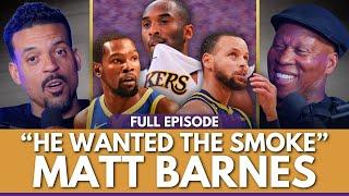 Matt Barnes: Kobe’s Coldest Moment, Trash Talk Legends & What Made Prime KD & Steph Unstoppable