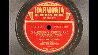 POLISH 78rpm recordings Harmonia 1211 Za Laseczkiem w Domeczku - Pasłam sobie gąseczki. Marysia Data