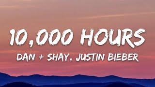 Dan + Shay, Justin Bieber - 10,000 Hours (Lyrics)