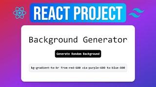 React Project: Background Generator with React & Tailwind Tutorial