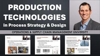 Production Technologies in Process Strategy and Design