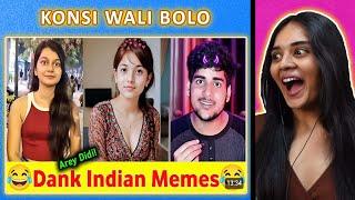 Dank Indian Memes REACTION | Indian Dank Memes | @MemeKit24  | Neha M.